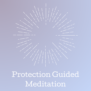 Protection Guided Meditation