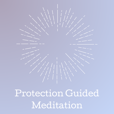 Protection Guided Meditation